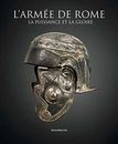 L'armée de Rome. La puissance et la gloire (Archeologia) Schörle, Katia Buch