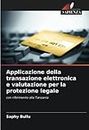 Applicazione della transazione elettronica e valutazione per la protezione legale