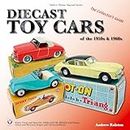 Diecast Toy Cars of the 1950s & 1960s: The Collector's Guide (Veloce Classic Reprint)