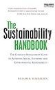The Sustainability Handbook: The Complete Management Guide to Achieving Social, Economic and Environmental Responsibility