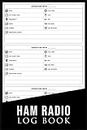 Ham Radio Log Book: Amateur Radio Operator Station Log Book For Serious Radio Operators | Field Day Logbook for Ham Radio Operators to Track and ... Women, Girls Boys Dummies | 6"x9" Mini Size