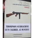 Thompson Submachine Gun Caliber .45 M1928A1 by US War Department Book