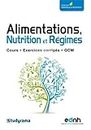 Alimentation, nutrition et régimes (Diététique et nutrition: Connaissances - outils - Applications) (French Edition)