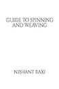 Guide To Spinning And Weaving