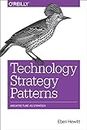 Technology Strategy Patterns: Analyzing and Communicating Architectural Decisions