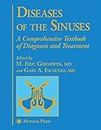 Diseases of the Sinuses: A Comprehensive Textbook of Diagnosis and Treatment