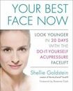 Your Best Face Now: Look Younger in 20 Da- paperback, Goldstein, 1583334408, new