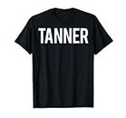 Tanner T Shirt - Cool nuovo nome divertente fan regalo tee Maglietta