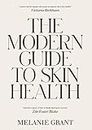 The Modern Guide to Skin Health