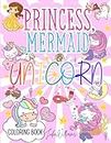 Princess, Mermaid & Unicorn Coloring Book for Kids Ages 4-8: 50+ Cute and Fun Illustrations for Girls and Boys (Coloring Books for Kids Ages 4-8 by John Williams)