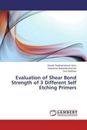 Evaluation of Shear Bond Strength of 3 Different Self Etching Primers  2180