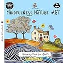 Mindfulness Nature Art: A Colouring Book for Adults - Ocean Wave Art - Mind Relaxing, Stress Relieving Coloring Book - Fine Print