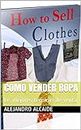 como vender ropa: las mejores técnicas de venta (Spanish Edition)