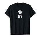 Ivy the Queen / Crown & Name Design - Women Called Ivy T-Shirt