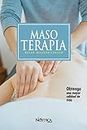 Masoterapia: Relax, Belleza Y Salud