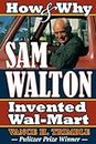 How & Why Sam Walton Invented Wal-Mart