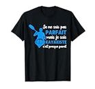 Je Suis Kayakiste Humour Kayak Cadeau Kayaking Canoéiste T-Shirt