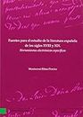 Fuentes para el estudio de la literatura española de los siglos XVIII y XIX. Herramientas electrónicas específicas