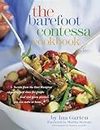 The Barefoot Contessa Cookbook: Secrets from the East Hampton Specialty Food Store for Simple Food and Party Platters You Can Make at Home