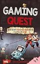 Gaming Quest - Mach dieses Videospiele-Buch fertig: Challenges für Gamer - Powered by Gaming Nonsense (Gaming Nonsense - Die Bücher-Serie rund um Videospiele)