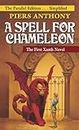 A Spell for Chameleon (The Parallel Edition... Simplified) (Xanth Book 1)