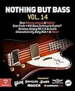 Nothing But Bass Vol. 14: Bass pros weigh in on vintage Thunderbirds, a freaky fuzz wah, and the future of bass!