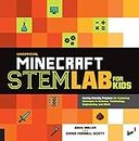 Unofficial Minecraft STEM Lab for Kids: Family-Friendly Projects for Exploring Concepts in Science, Technology, Engineering, and Math