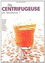 Ma centrifugeuse, un bonheur ! (Électrochic) (French Edition)