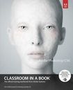 Adobe Photoshop Cs6 Classroom in a Book [With DVD] by Adobe Creative Team