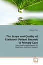 The Scope and Quality of Electronic Patient Records in Primary Care Thiru Buch