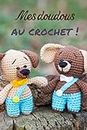 Mes doudous au crochet !: Carnet de tricot à remplir (15,24 cms X 22,86 cms, 100 pages) / 14 projets à réaliser ! (French Edition)