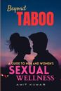 Jenseits von Taboo: Ein Leitfaden für sexuelles Wohlbefinden von Amit Kumar Taschenbuch B