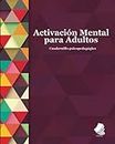 Activación Mental para Adultos: Cuadernillo Psicopedagógico