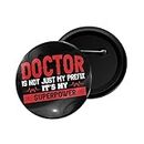dhcrafts Pin Badges Doctor Is Not Just My Prefix It's My Superpower Glossy Finish Design Pack of 1 (58mm)