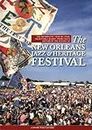 The Incomplete, Year-by-year, Selectively Quirky, Prime Facts Edition of the History of the New Orleans Jazz and Heritage Festival: 1