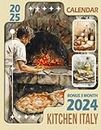 Kitchen Italy Calendar 2025: 15 Month 2025 From January to December, Bonus 3 Months 2024 with Photography of Beautiful Kitchen, Perfect for Organizing and Planning