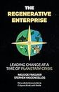 The Regenerative Enterprise: leading change at a time of planetary crisis