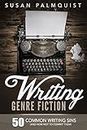 Writing Genre Fiction: 50 Common Writing Sins and how to not commit them (English Edition)