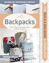 The Build a Bag Book Backpacks: Sew 15 Stunning Projects and Endless Variations
