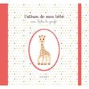 L'album de mon bebe avec Sophie la girafe (Enfant - Education)