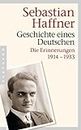 Geschichte eines Deutschen: Die Erinnerungen 1914-1933 (German Edition)