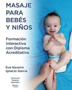 Masaje para Bebes y Ninos.: Formacion interactiva con Diploma acreditativo: V<|
