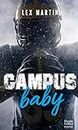 Campus Baby: Une romance New Adult avec une plume intense et sensible !