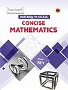 ARUN DEEP'S SELF-HELP TO I.C.S.E. CONCISE MATHEMATICS MIDDLE SCHOOL CLASS 8 : 2023-24 Edition (Based on Latest ICSE Syllabus)