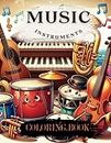 Music Instruments Coloring Book for Kids - Discovering Instruments Through Art: Instruments of Harmony: A Musical Coloring Journey for Kids (Colorful Adventures: A Kids' Coloring Book Collection)