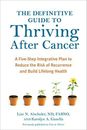 The Definitive Guide to Thriving After Cancer: A Five-... by Gazella, Karolyn A.