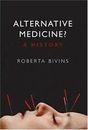 ¿Medicina alternativa?: A History de Bivins, Roberta