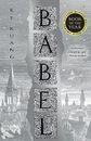 Babel: The SUNDAY TIMES and #1 NEW YORK T... by Kuang, R.F. Paperback / softback