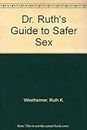 Dr. Ruth's Guide to Safer Sex