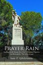 Prayer Rain: An Essential Master-key For Christian Pilgrims For Retreat & The Ho